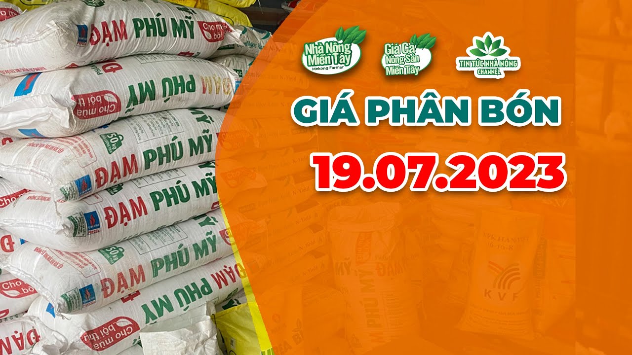 Vietnam fertilizer prices July 19, 2023