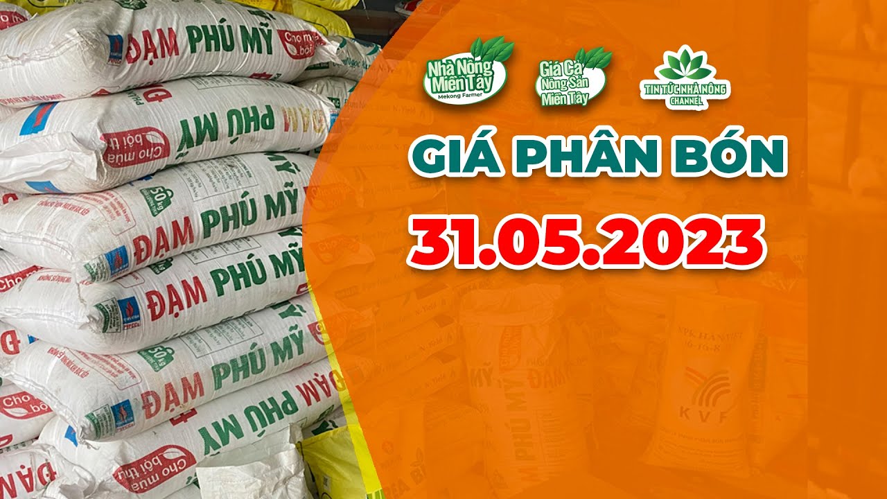 Vietnam fertilizer prices May 31, 2023