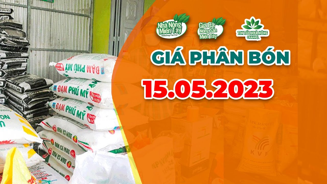 Vietnam fertilizer prices May 15, 2023