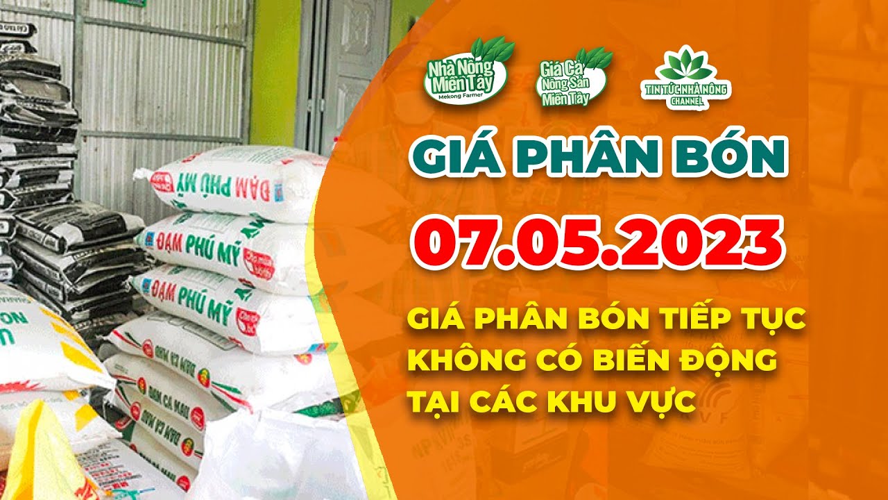 Vietnam fertilizer prices May 7, 2023