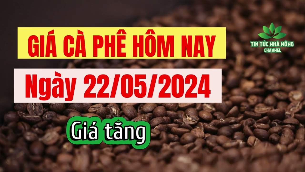 Vietnam coffee prices May 22, 2024