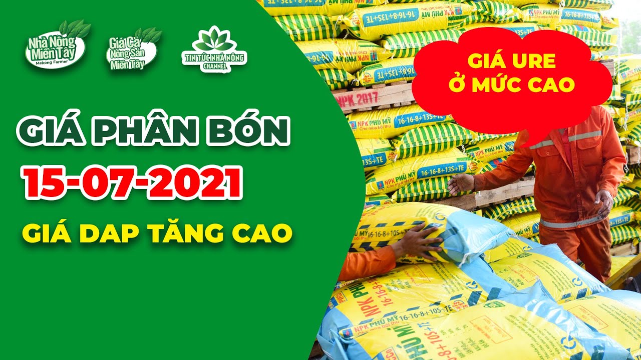 Vietnam fertilizer prices July 15, 2021