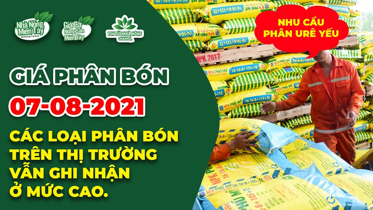 Vietnam fertilizer prices August 7, 2021