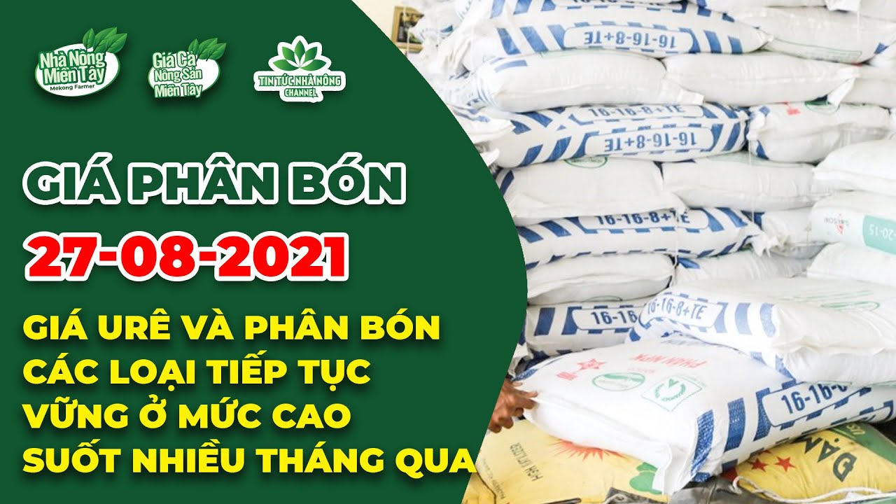 Vietnam fertilizer prices August 27, 2021